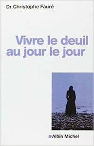 Vivre le deuil au jour le jour